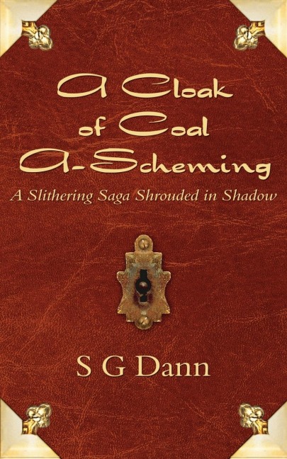 A Cloak of Coal A-Scheming: A Slithering Saga Shrouded in Shadow