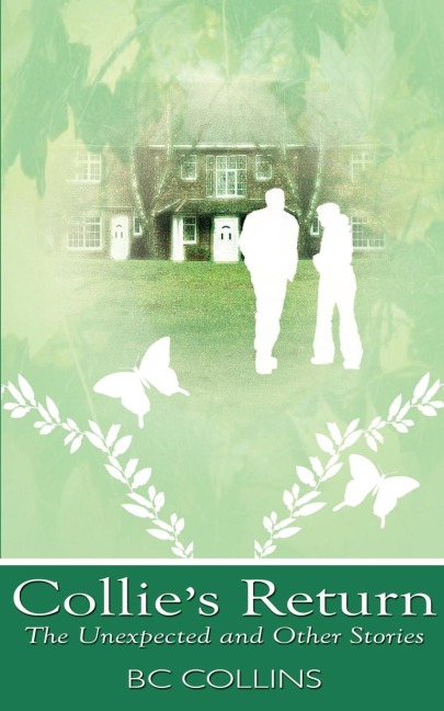 Collies Return: The Unexpected and Other Stories