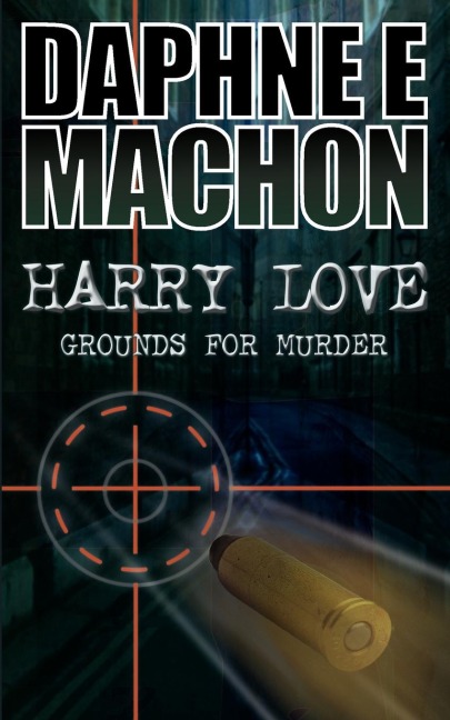 Harry Love: Grounds for Murder