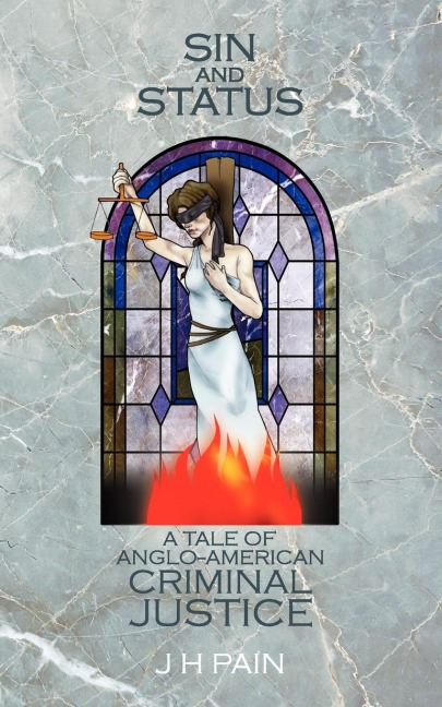 Sin and Status: A Tale of Anglo-American Criminal Justice