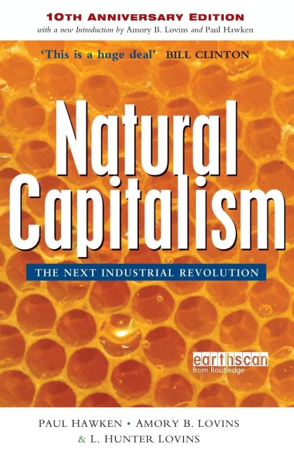 Natural Capitalism: The Next Industrial Revolution
