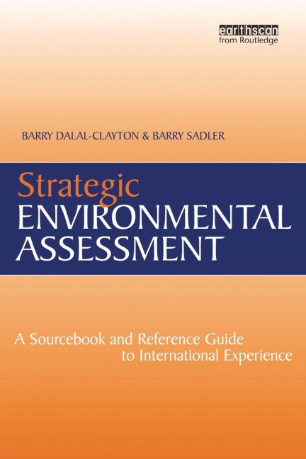 Strategic Environmental Assessment: A Sourcebook and Reference Guide to International Experience