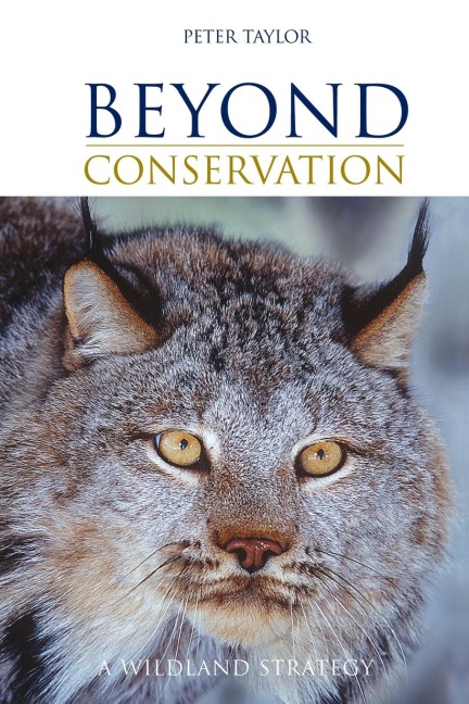 Beyond Conservation: A Wildland Strategy