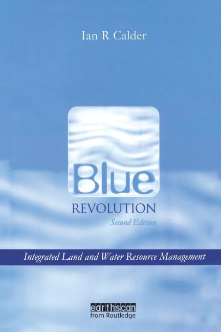 Blue Revolution: Integrated Land and Water Resources Management