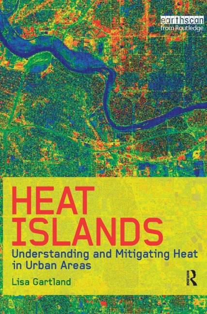 Heat Islands: Understanding and Mitigating Heat in Urban Areas