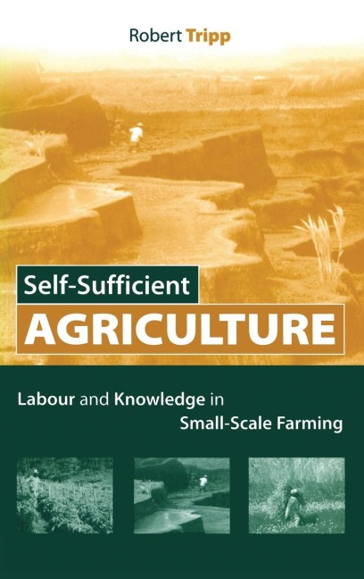 Self-Sufficient Agriculture: Labour and Knowledge in Small-Scale Farming