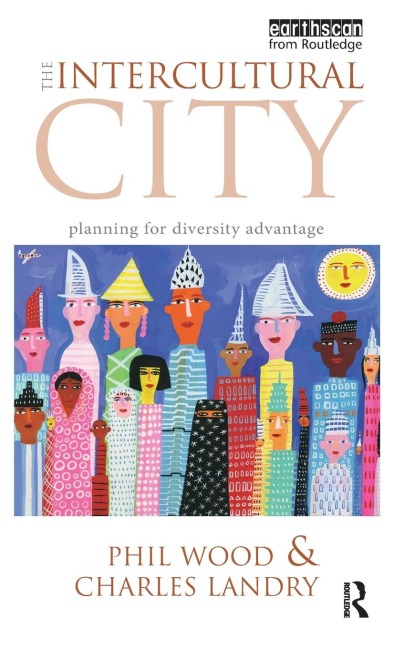 The Intercultural City: Planning for Diversity Advantage
