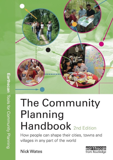 The Community Planning Handbook: How People Can Shape Their Cities, Towns and Villages in Any Part of the World