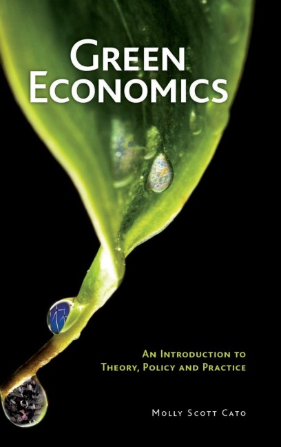 Green Economics: An Introduction to Theory, Policy and Practice