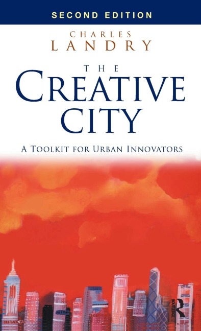 The Creative City: A Toolkit for Urban Innovators