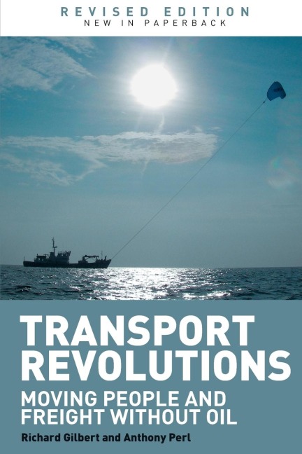 Transport Revolutions: Moving People and Freight Without Oil