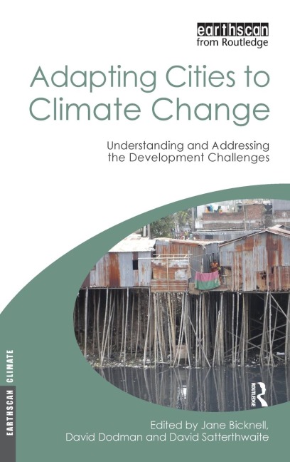Adapting Cities to Climate Change: Understanding and Addressing the Development Challenges