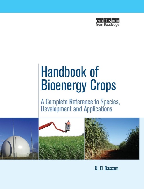 Handbook of Bioenergy Crops: A Complete Reference to Species, Development and Applications