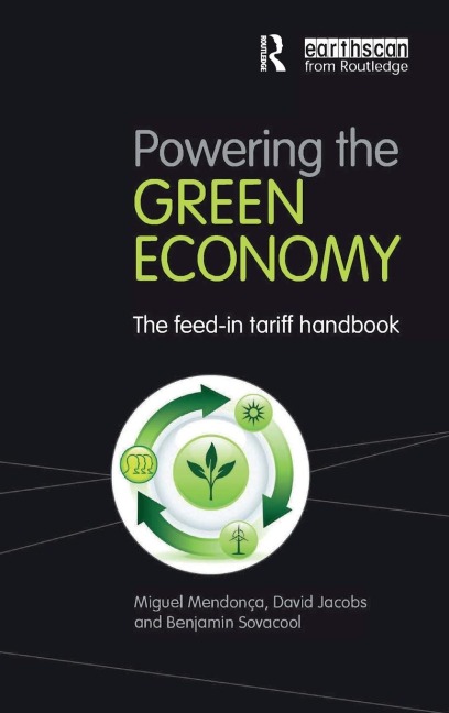 Powering the Green Economy: The Feed-in Tariff Handbook
