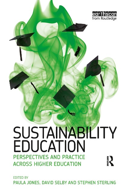 Sustainability Education: Perspectives and Practice Across Higher Education