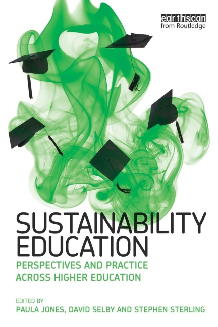 Sustainability Education: Perspectives and Practice across Higher Education