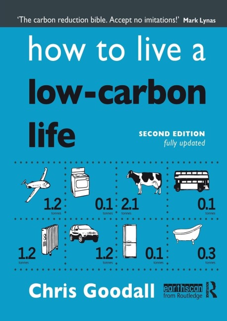 How to Live a Low-Carbon Life: The Individuals Guide to Tackling Climate Change