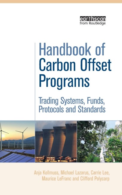 Handbook of Carbon Offset Programs: Trading Systems, Funds, Protocols and Standards