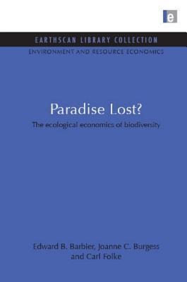 Paradise Lost: Ecological Economics of Biodiversity