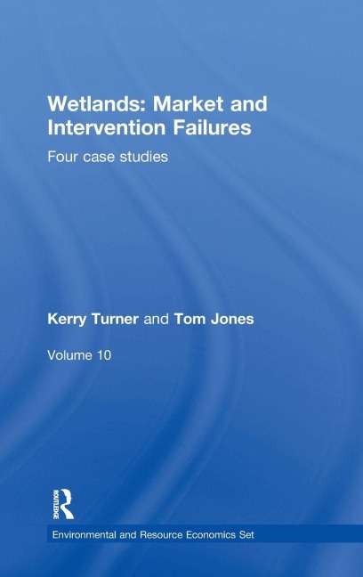 Wetlands: Market and Intervention Failures: Four case studies