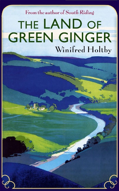 The Land of Green Ginger: A Virago Modern Classic