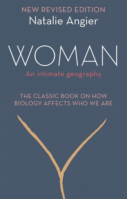 Woman: An Intimate Geography (Revised and Updated)