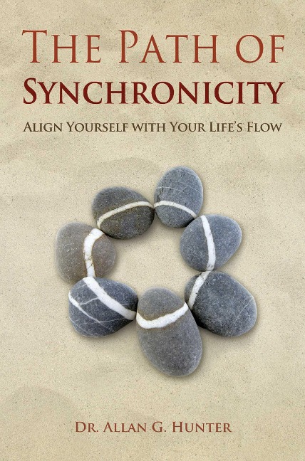 The Path of Synchronicity: Align Yourself with Your Lifes Flow