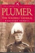 Plumer: The Soldiers General
