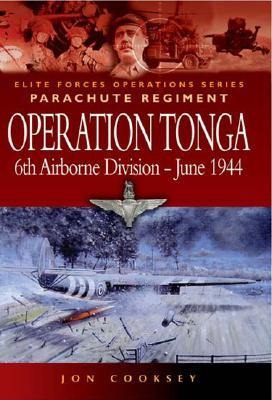 Operation Tonga: Pegasus Bridge and the Merville Battery