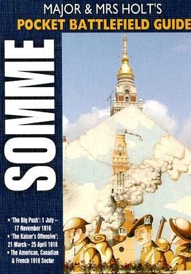 Major and Mrs Holts Pocket Battlefield Guide to the Somme 1918