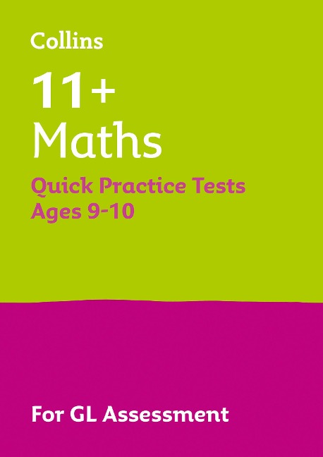 11+ Maths Quick Practice Tests Age 9-10 (Year 5): For the 2025 Gl Assessment Tests