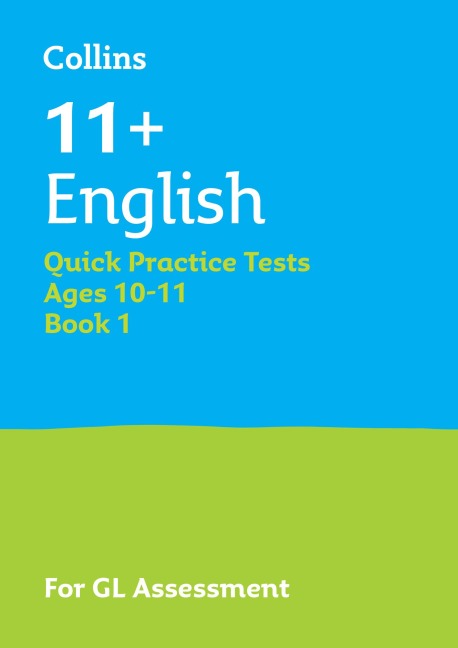 11+ English Quick Practice Tests Age 10-11 (Year 6) Book 1: For the 2026 Gl Assessment Tests