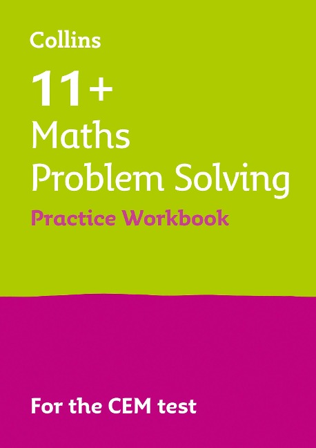 11+ Maths Problem Solving Practice Workbook: For the 2025 Cem Tests