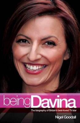 Being Davina: The Biography of Britain's Best-Loved TV Star
