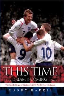 Harris, H: THIS TIME THE DREAM IS COMING