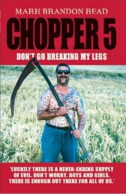 Chopper 5: Dont Go Breaking My Legs
