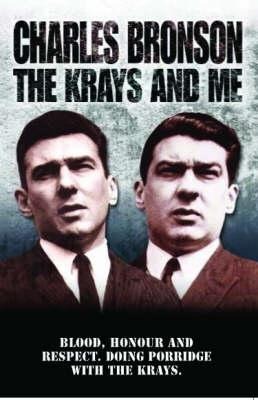 The Krays and Me: Blood, Honour and Respect. Doing Porridge with the Krays.