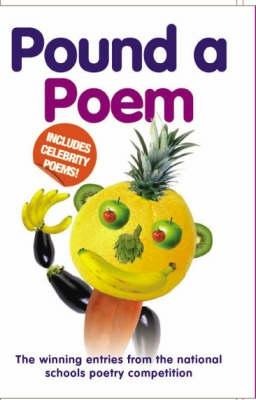 Pound a Poem: The Winning Entries from the National Schools Poetry Competition