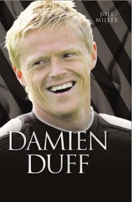 Damien Duff: The Biography