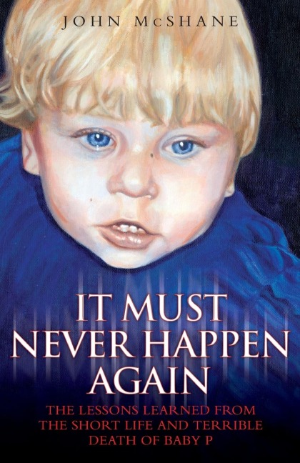Baby P - It Must Never Happen Again