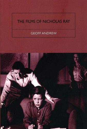 The Films of Nicholas Ray The Poet of Nightfall