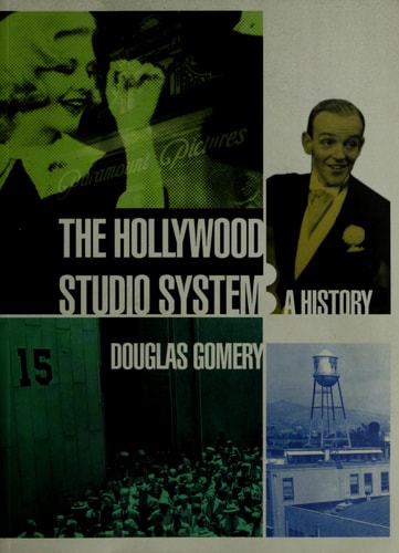 The Hollywood Studio System: A History