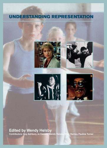 Understanding Representation (Understanding the Moving Image)