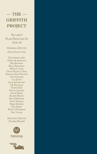 The Griffith Project, Volume 9 Films Produced in 1916-18