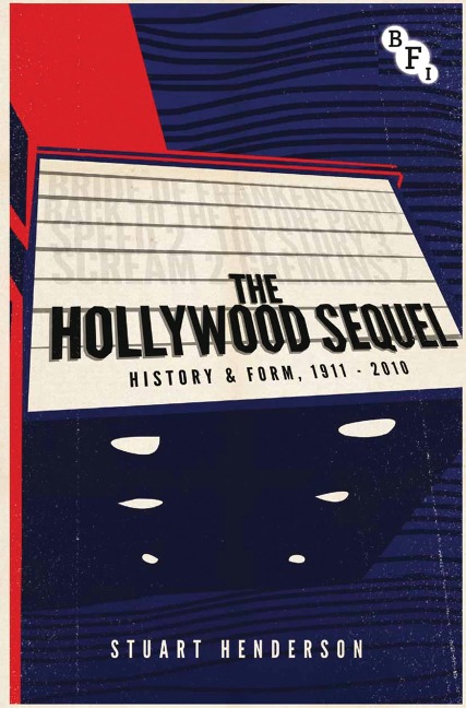 The Hollywood Sequel: History & Form, 1911-2010