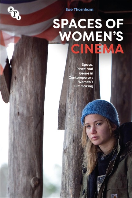 Spaces of Womens Cinema: Space, Place and Genre in Contemporary Womens Filmmaking
