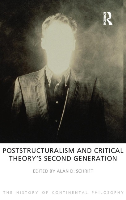 Poststructuralism and Critical Theorys Second Generation