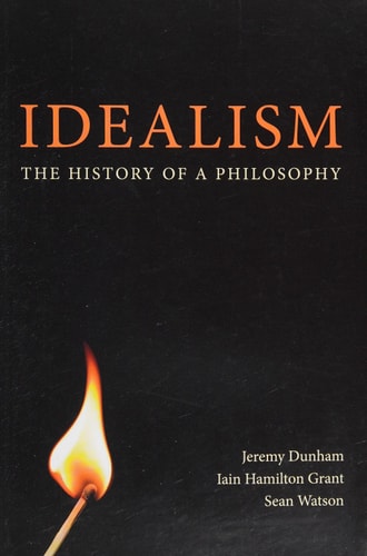 Idealism The History of a Philosophy