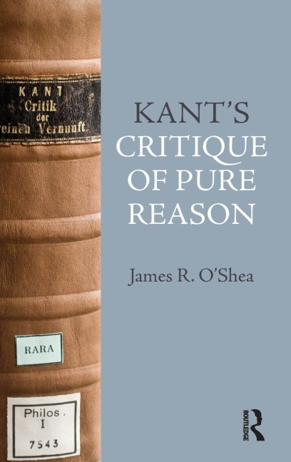 Kants Critique of Pure Reason: An Introduction