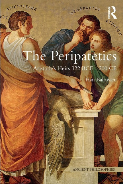 The Peripatetics: Aristotles Heirs 322 BCE - 200 CE